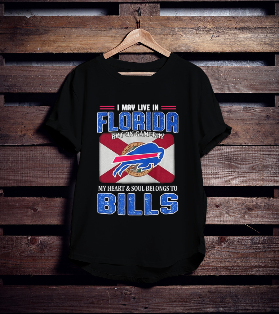 I May Live In Florida Buffalo Bills Heart And Soul Belongs On Gameday Flag T-Shirt