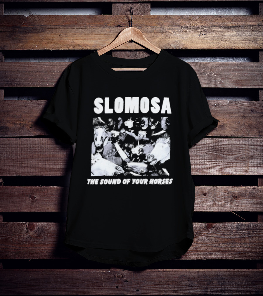 Slomosa The Sound Of Your Horses Mosh Pit T-Shirt