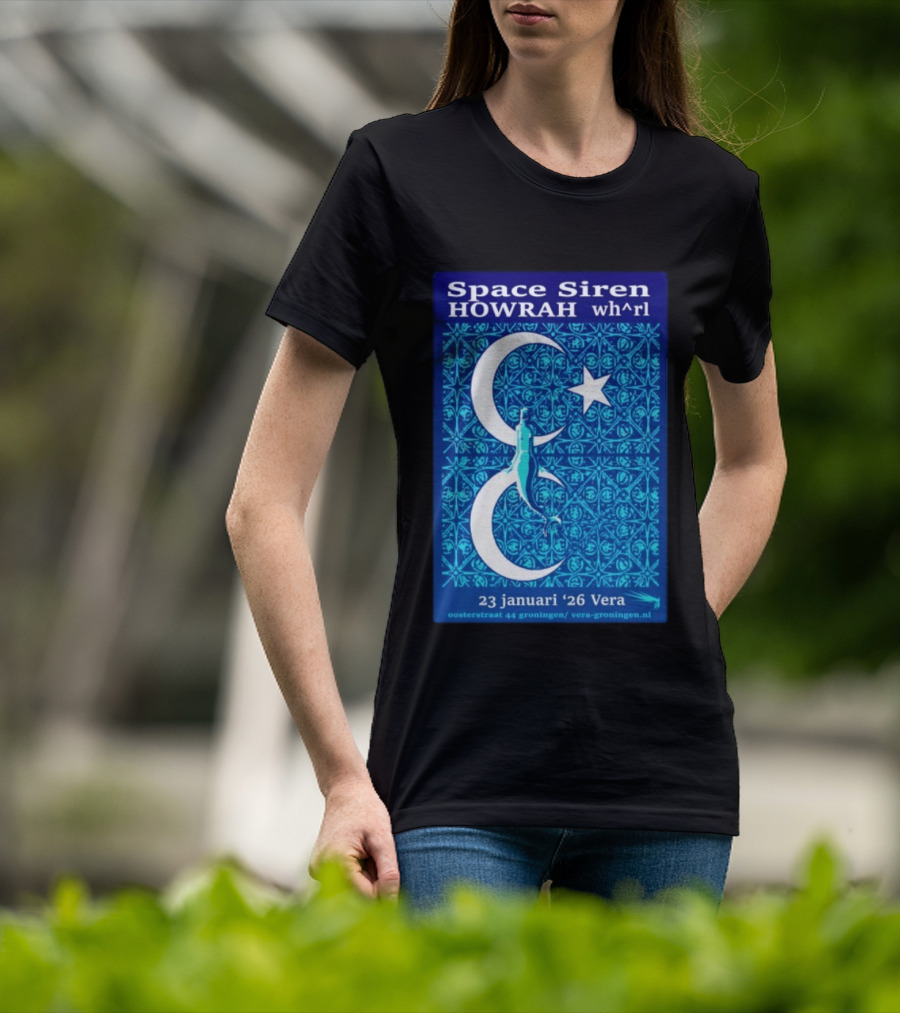 Space Siren Howrah Wh^rl 23 Januari 2026 Vera Groningen T-Shirt