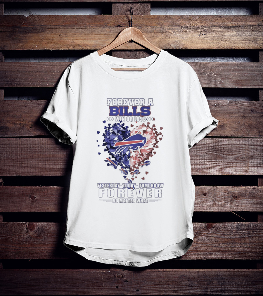 Buffalo Bills Diamond Heart Shape Forever A Bills Win Or Lose T-Shirt