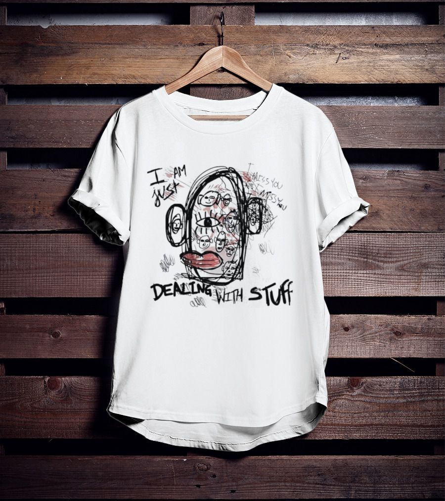 I'm Just Dealing With Stuff Abstract Expressionist T-Shirt