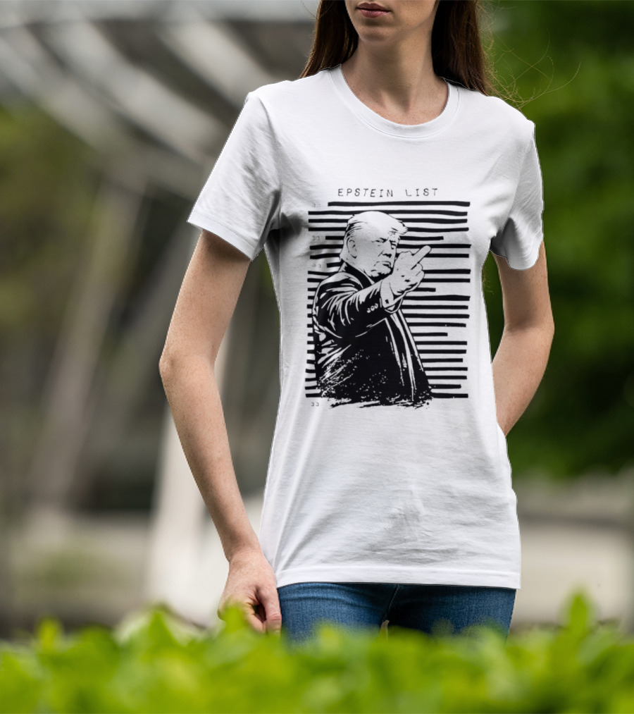 Trump Fuck The Epstein List T-Shirt