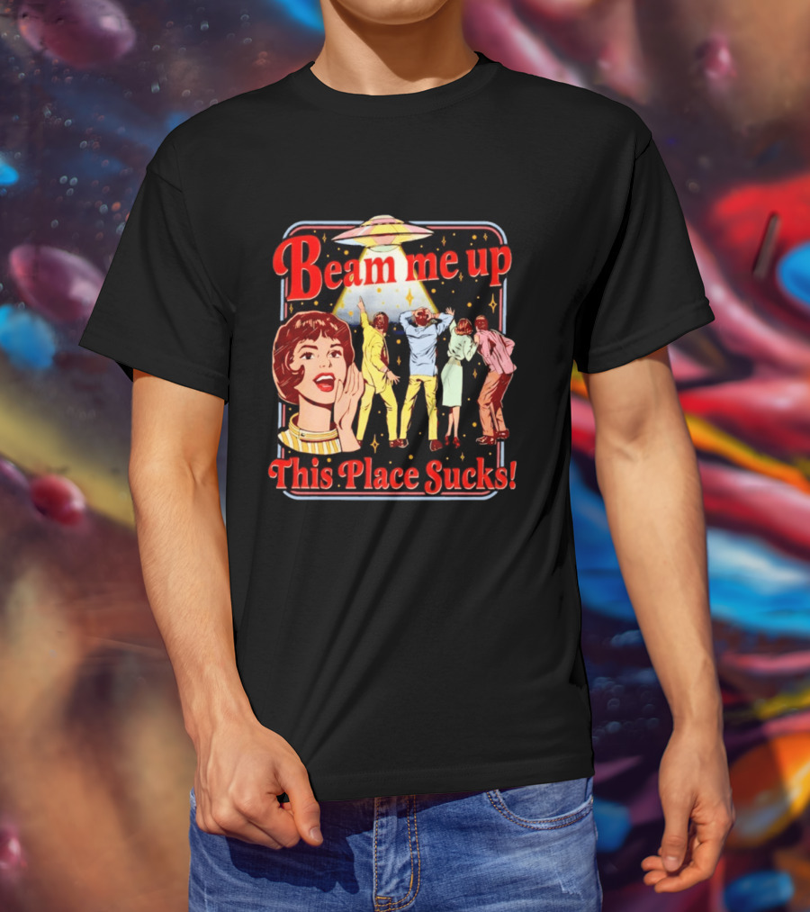 Beam Me Up This Place Sucks Retro Sci Fi Alien Abduction T-Shirt