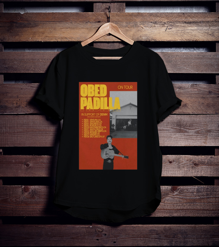 Obed Padilla On Tour 2026 In Support Of DENM Ventura San Francisco Denver Salt Lake City T-Shirt