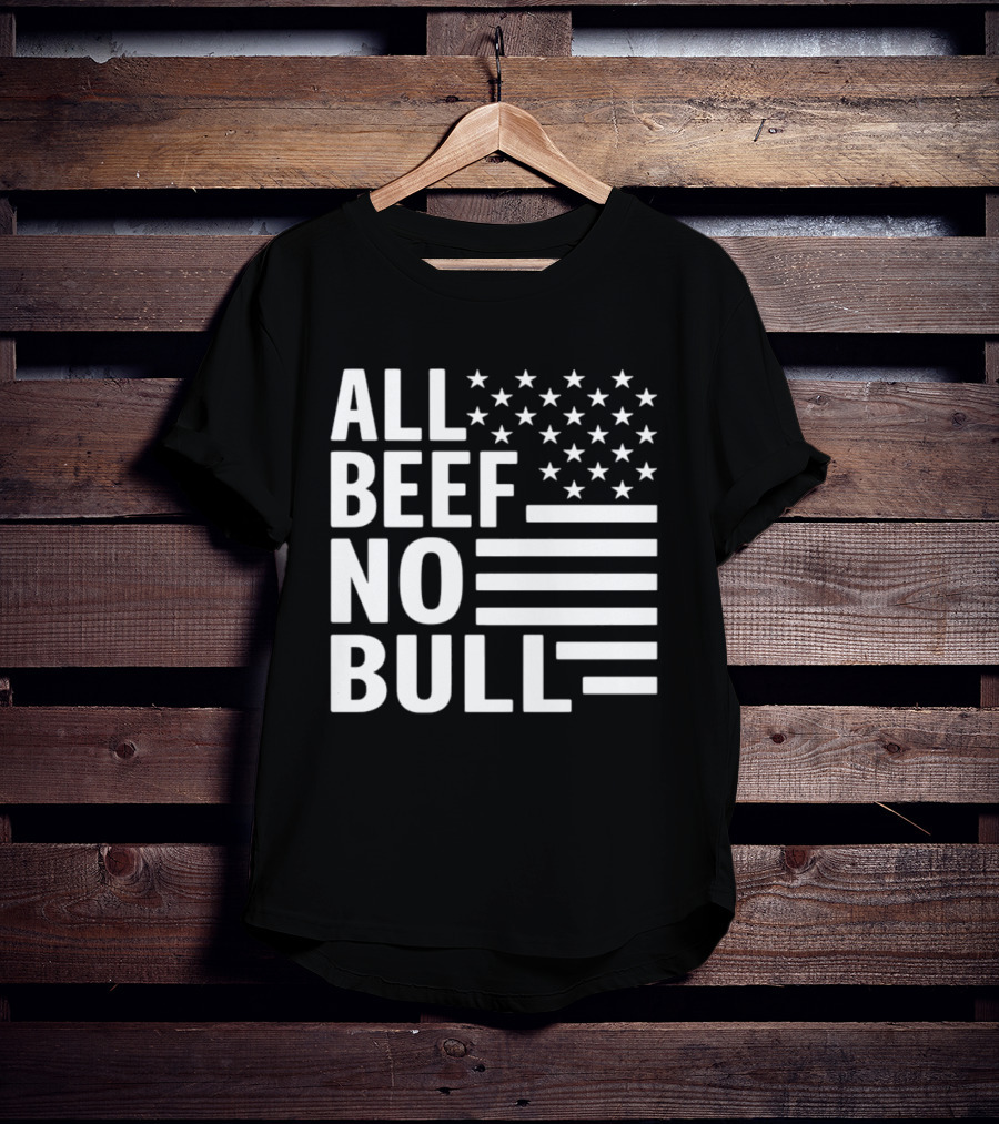 All Beef No Bull American Flag Stars Stripes T-Shirt