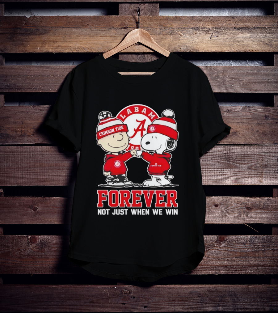 Charlie Brown Snoopy Alabama Crimson Tide Forever Loyalty Win T-Shirt