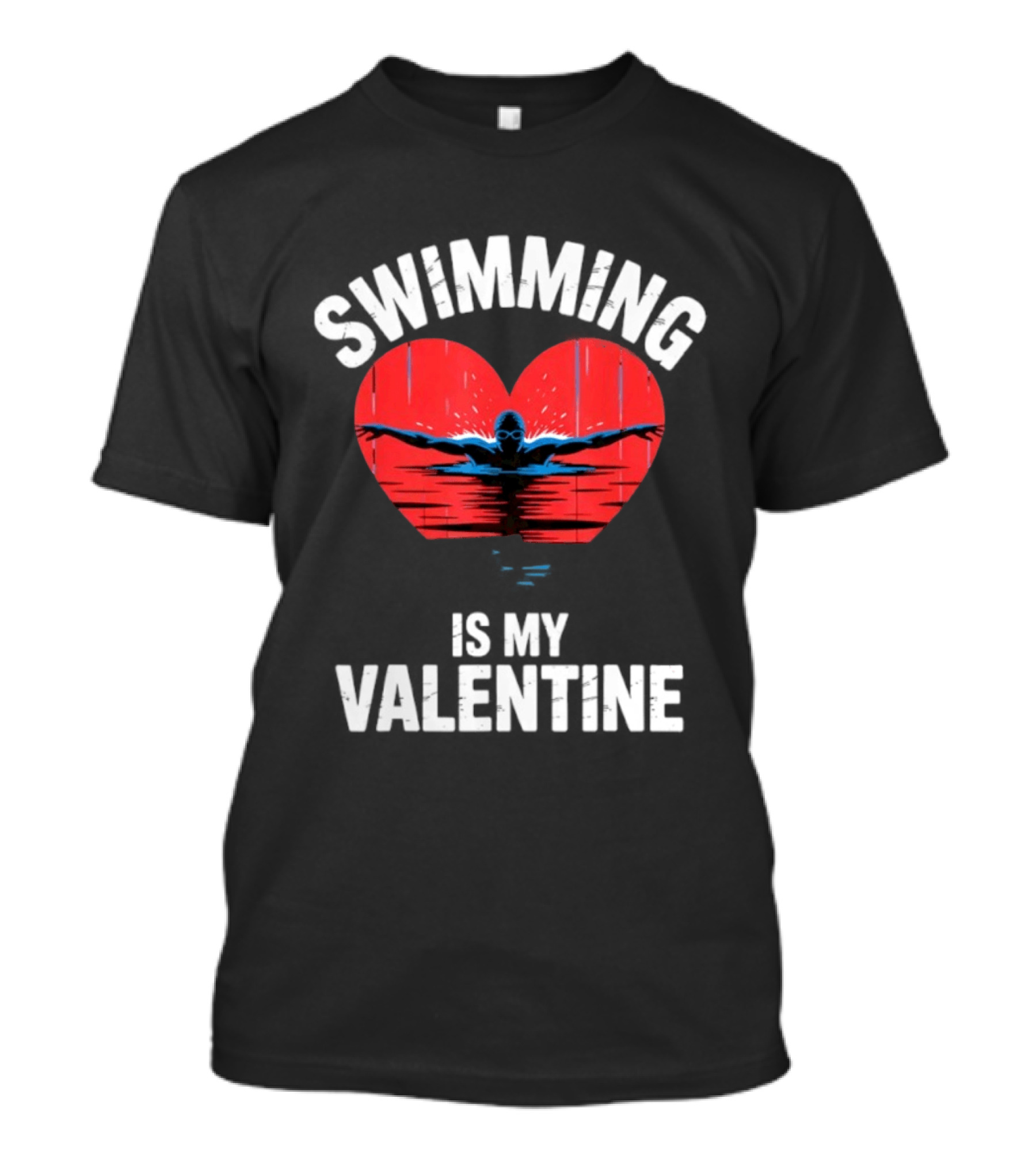 Swimming Is My Valentine Heart Swimmer T-Shirt
