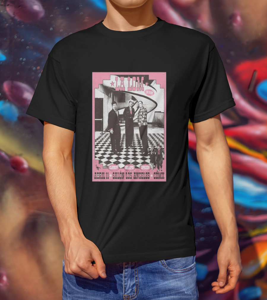 LA LOM En Vivo Cumbia Bolero Danzón Abr 11 Salón Los Angeles CDMX T-Shirt