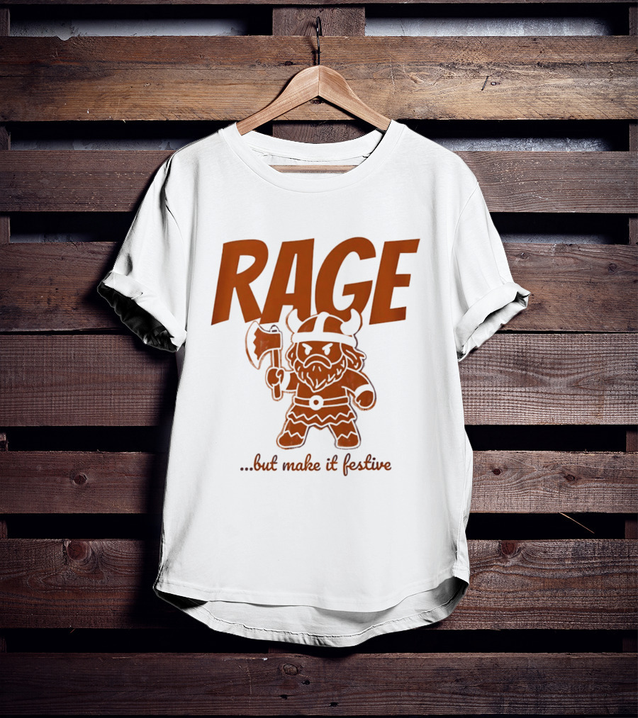 RAGE Viking Holiday Humor Make It Festive T-Shirt