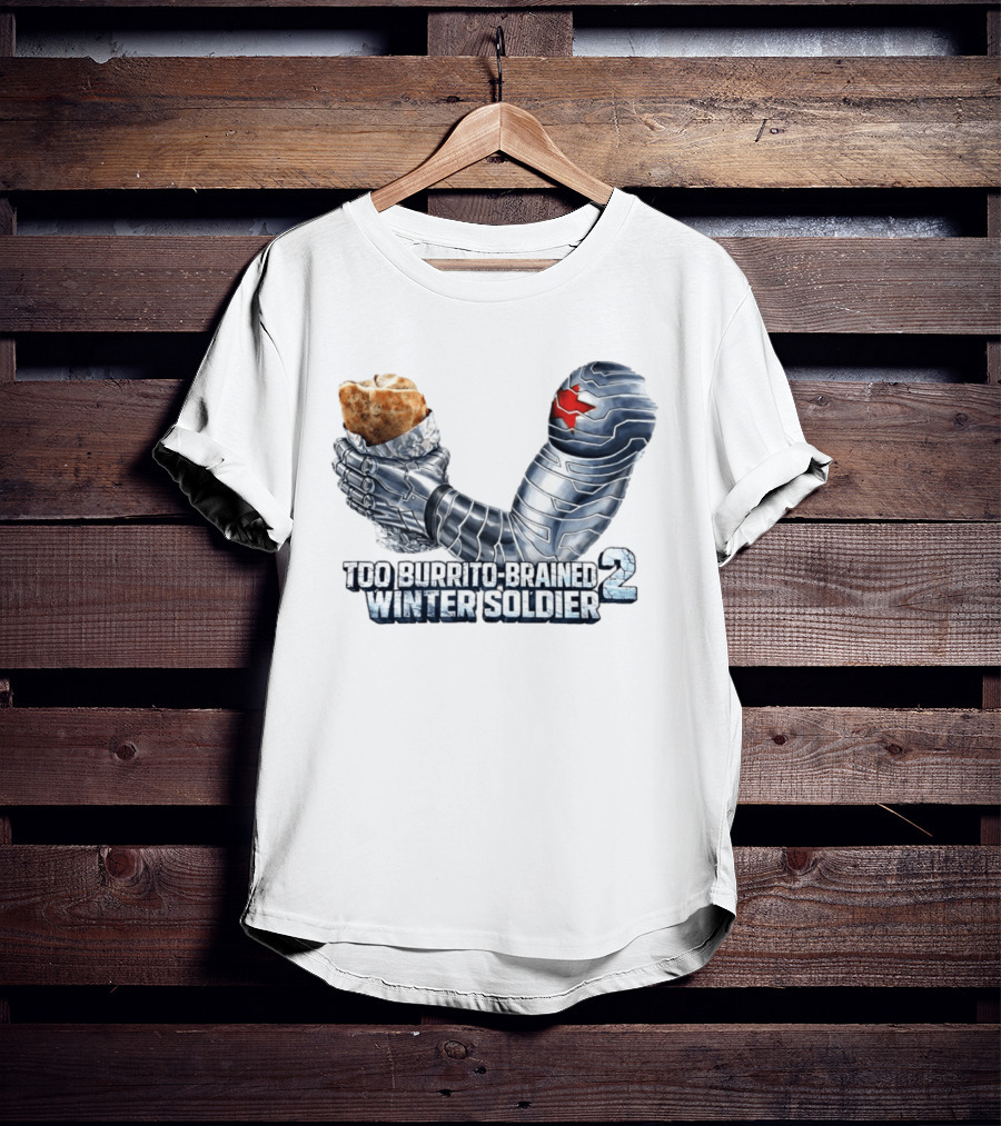 Too Burrito Brained Winter Soldier Arm Holding Burrito 2 T-Shirt