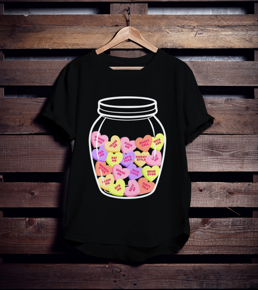 Candy Hearts Jar NSFW Explicit Phrases Collection T-Shirt