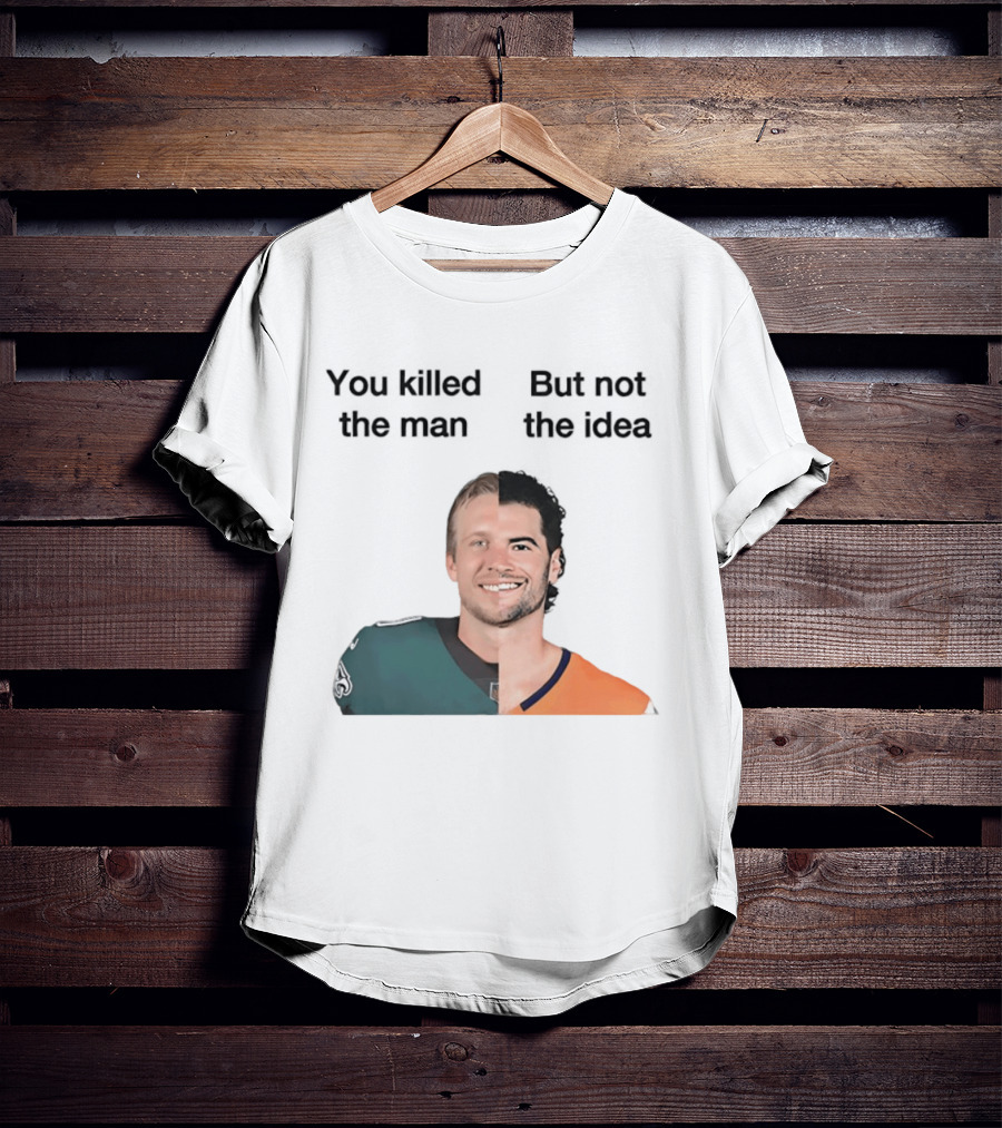 You Killed The Man But Not The Idea Split Football Jerseys T-Shirt