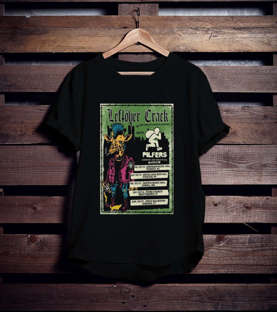Leftöver Crack Northeast America 2026 Tour With Pilfers Dates And Venues T-Shirt