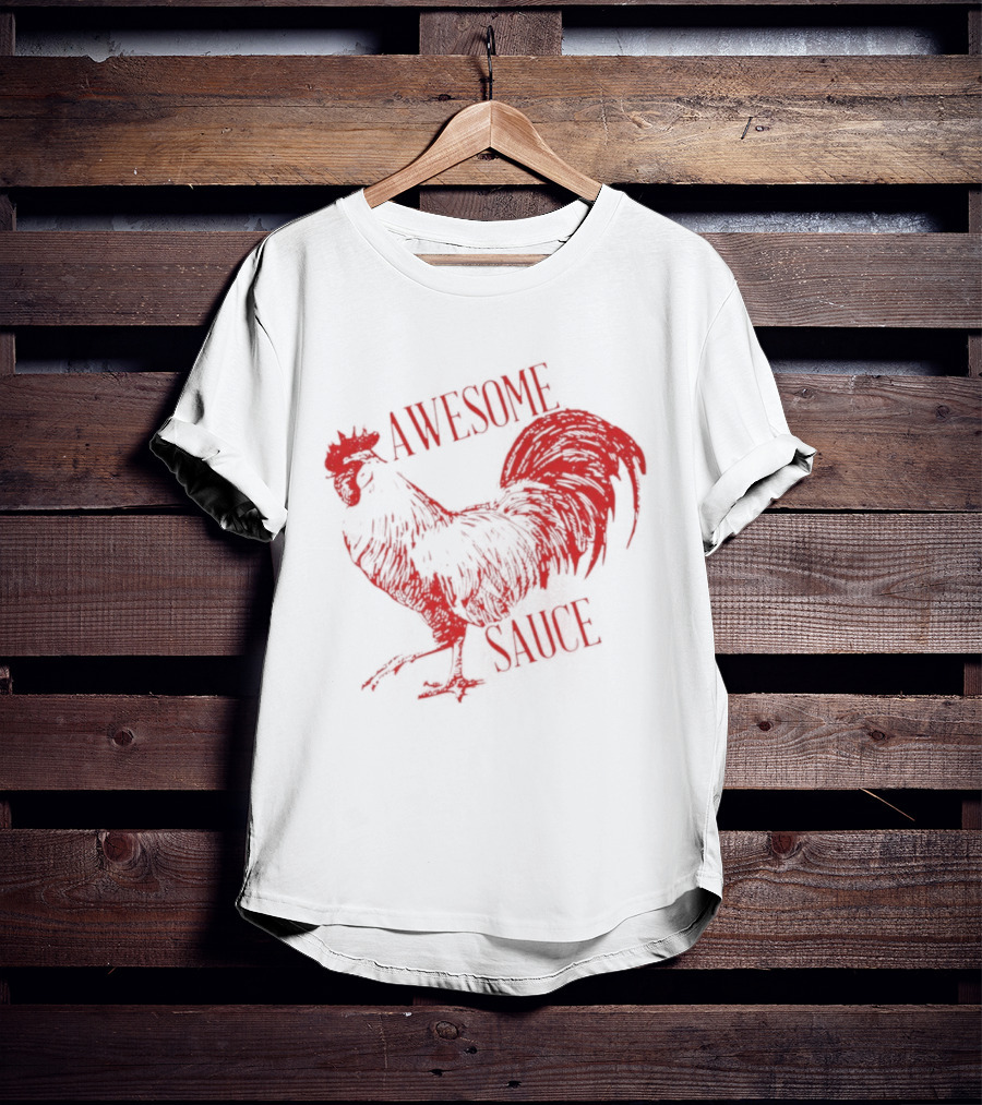 Awesome Sauce Rooster T-Shirt