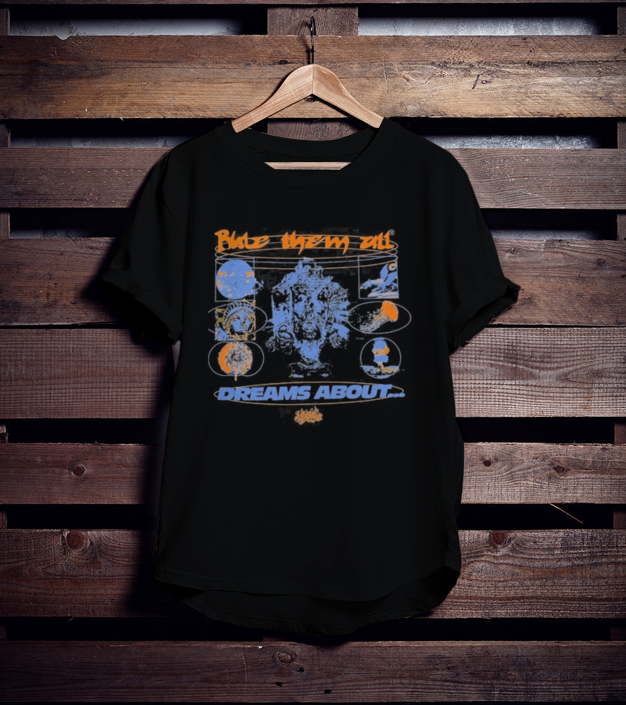 Rule Them All Dreams About T-Shirt