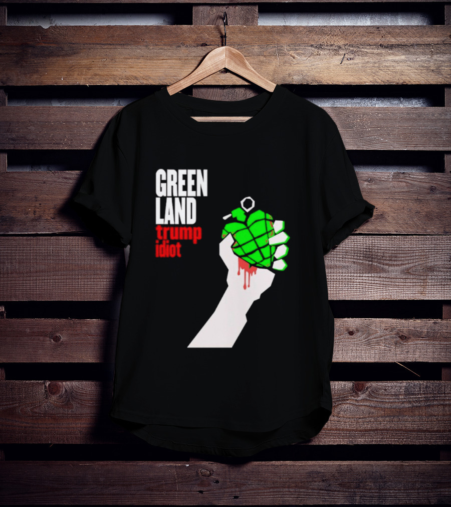 Greenland Green Day Trump Idiot Hand T-Shirt