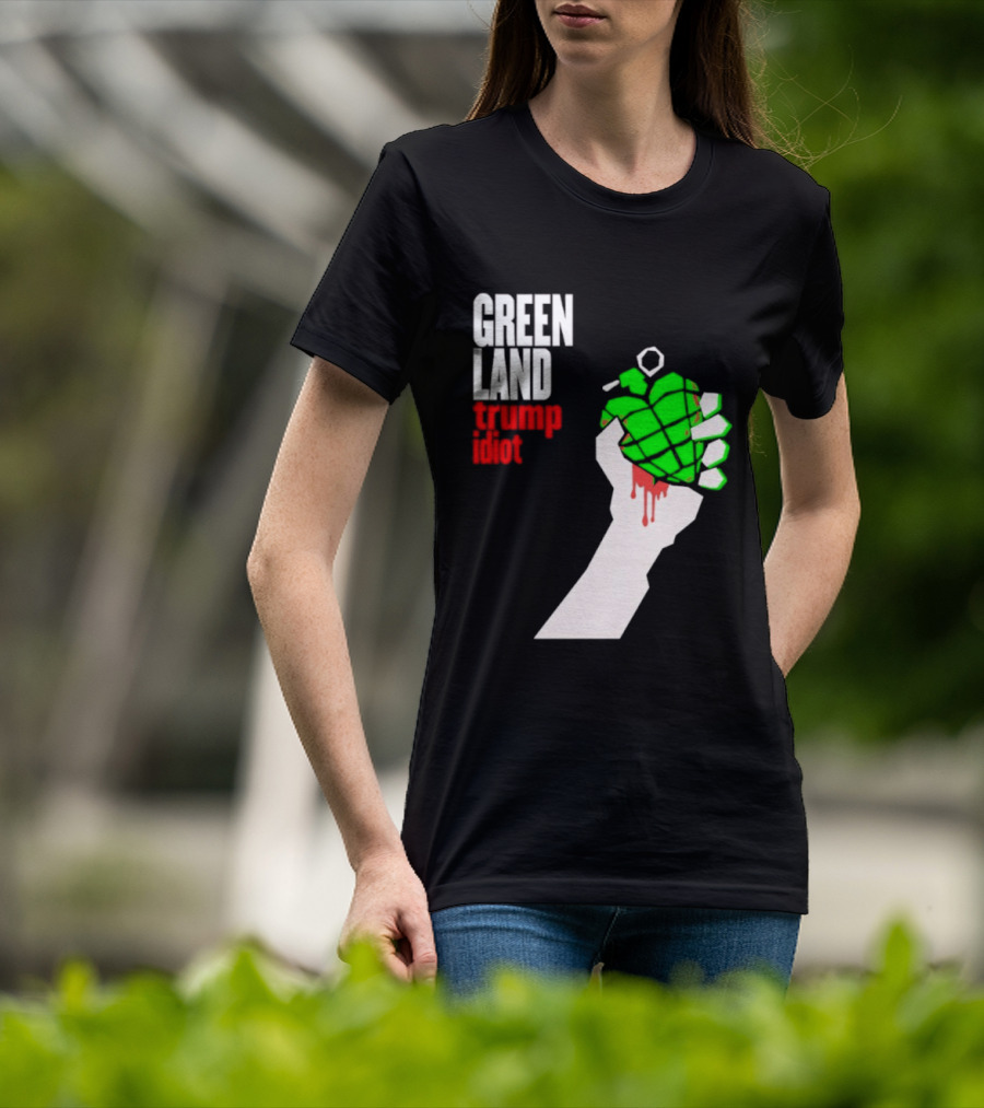 Greenland Green Day Trump Idiot Hand T-Shirt