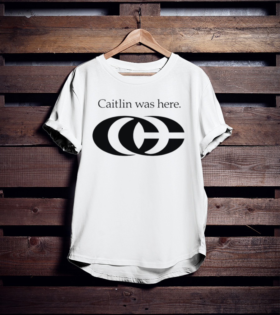 Caitlin Was Here Overlapping CC T-Shirt