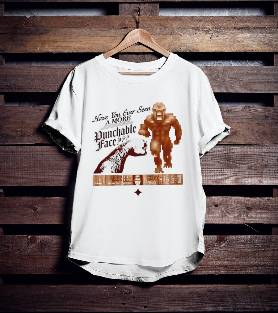 Have You Ever Seen A More Punchable Face Arad Health Wars Doom Video Game Reference T-Shirt