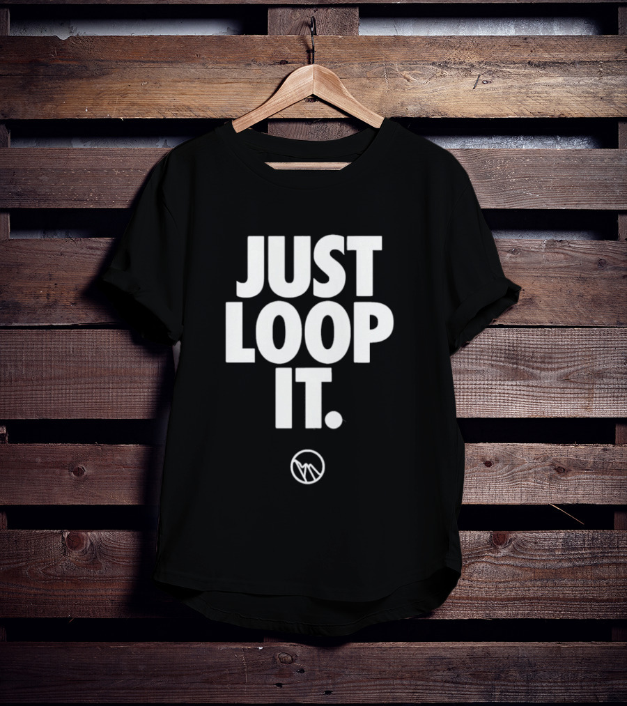 Just Loop It Minimalist T-Shirt