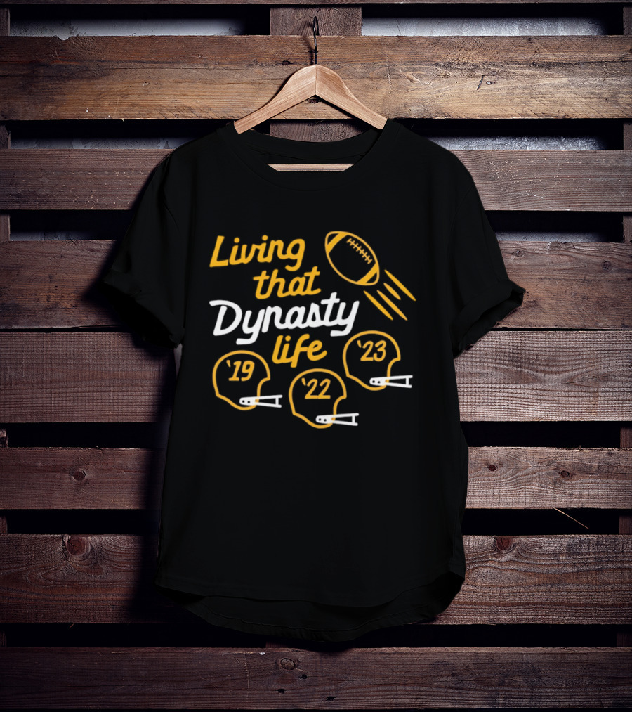 Living That Dynasty Life Football Helmet Years '19 '22 '23 T-Shirt