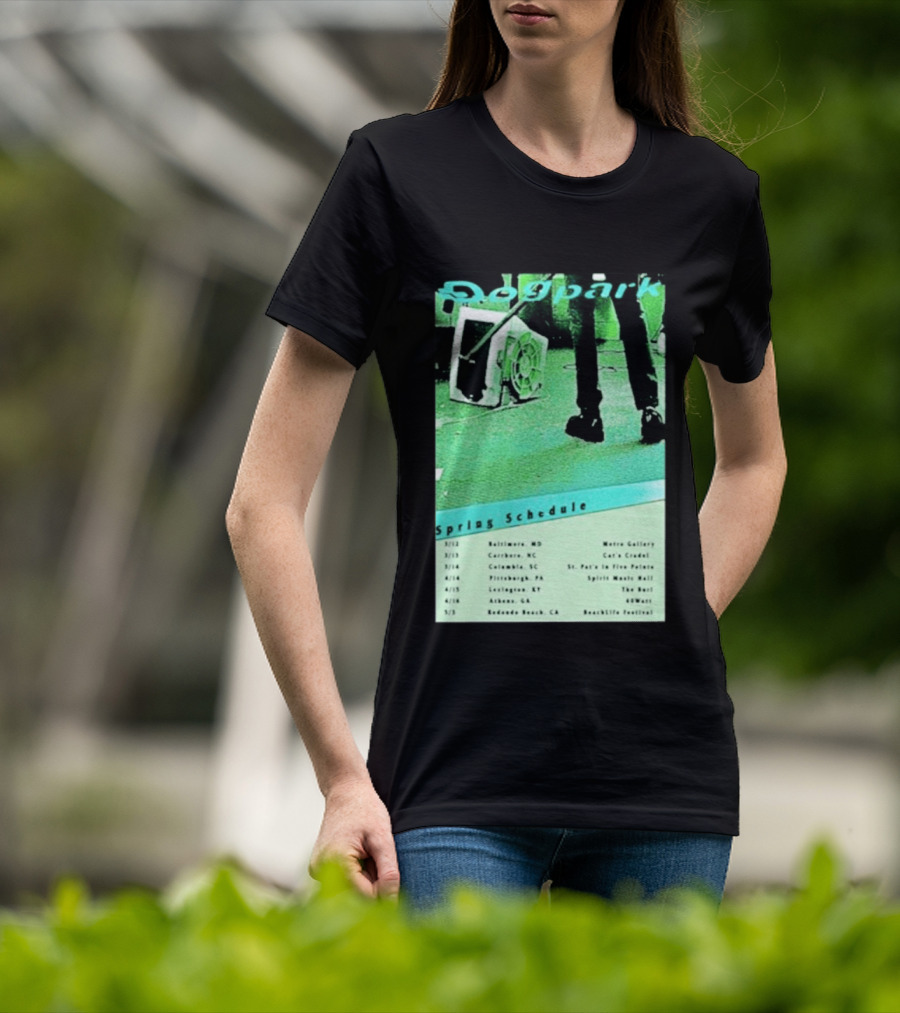 Dogpark Spring Schedule Tour 2026 Baltimore Carrboro Columbia Pittsburgh Lexington Athens Redondo Beach T-Shirt