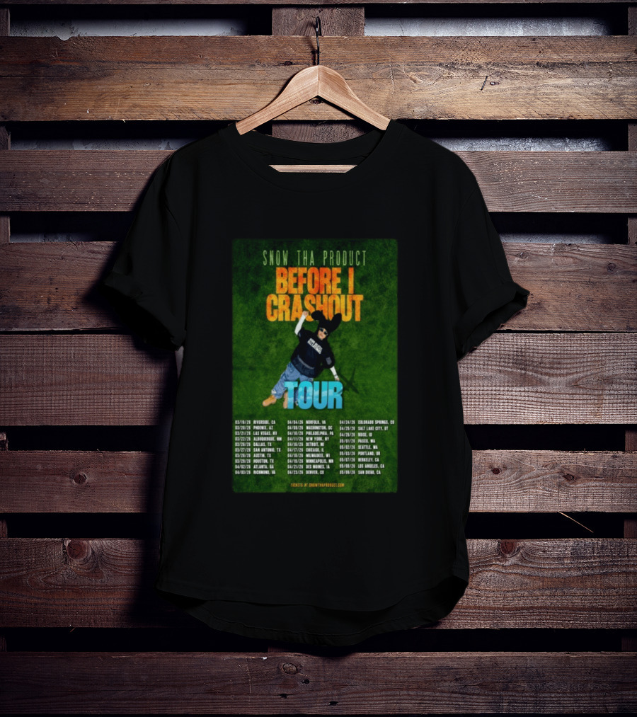Snow Tha Product Before I Crashout Tour 2026 Dates And Locations T-Shirt