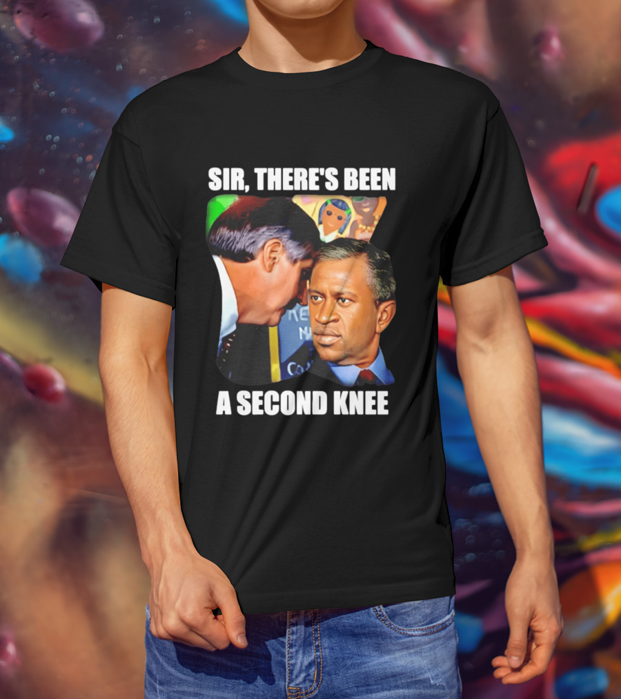 George Floyd Bush Sir There’s Been A Second Knee T-Shirt