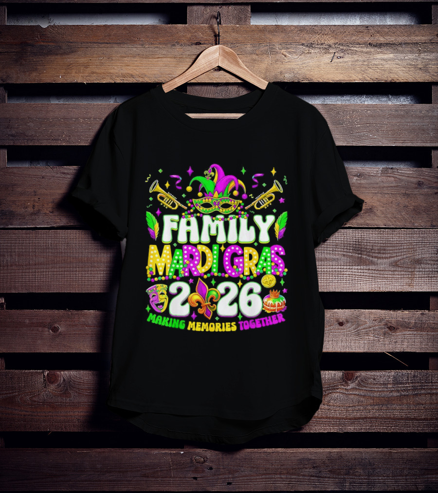 Family Mardi Gras 2026 Celebrating Memories Together T-Shirt