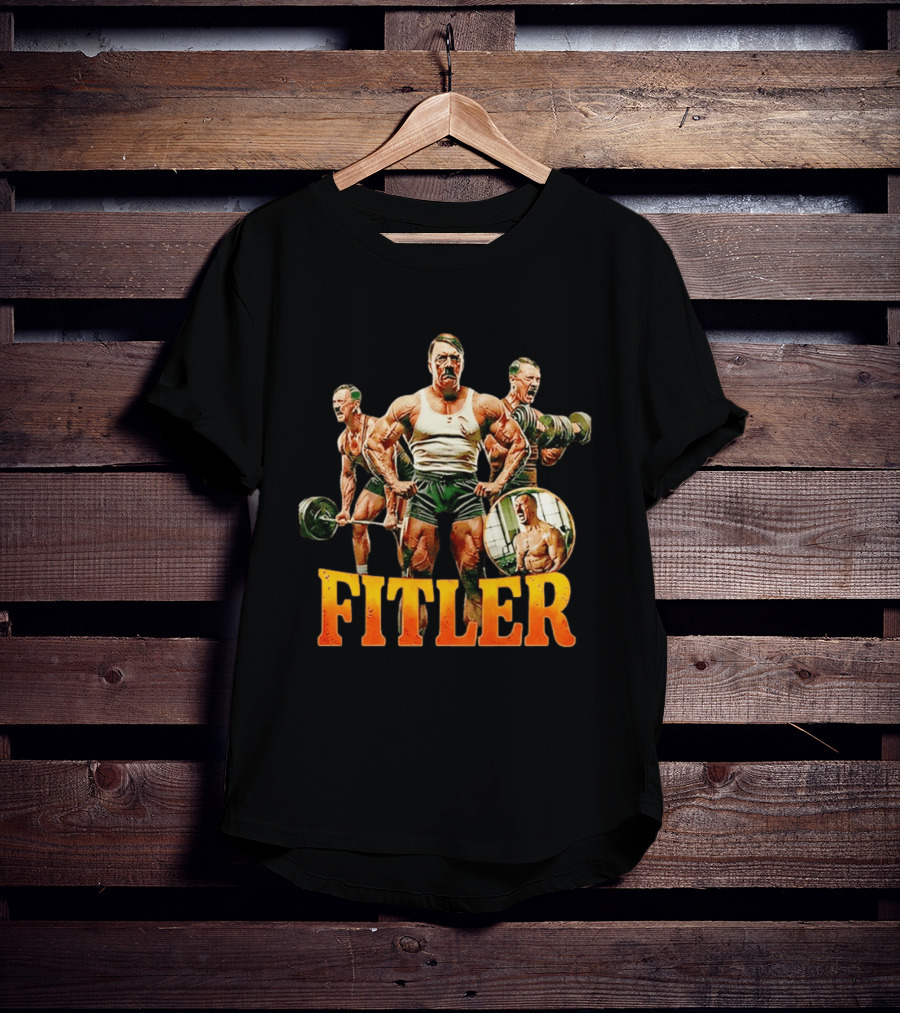 Fitler Adolf Hitler Gym Meme T-Shirt