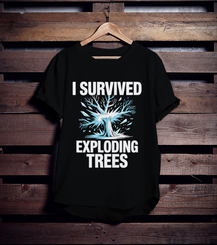 I Survived Exploding Trees Burst Impact T-Shirt
