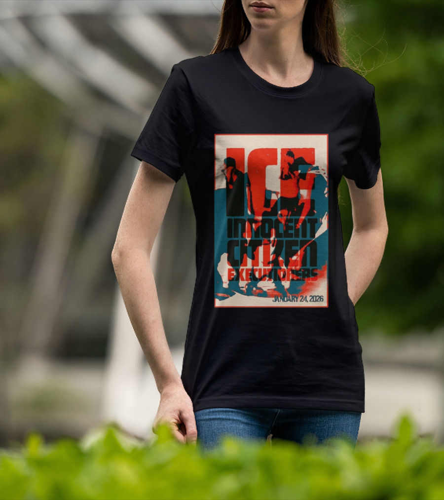 ICE Innocent Citizen Executioners January 24 2026 T-Shirt