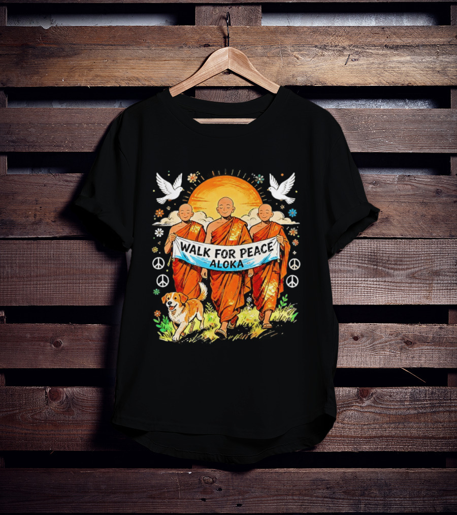 Walk For Peace Aloka Buddhist Monk With Spiritual Dog And Doves T-Shirt