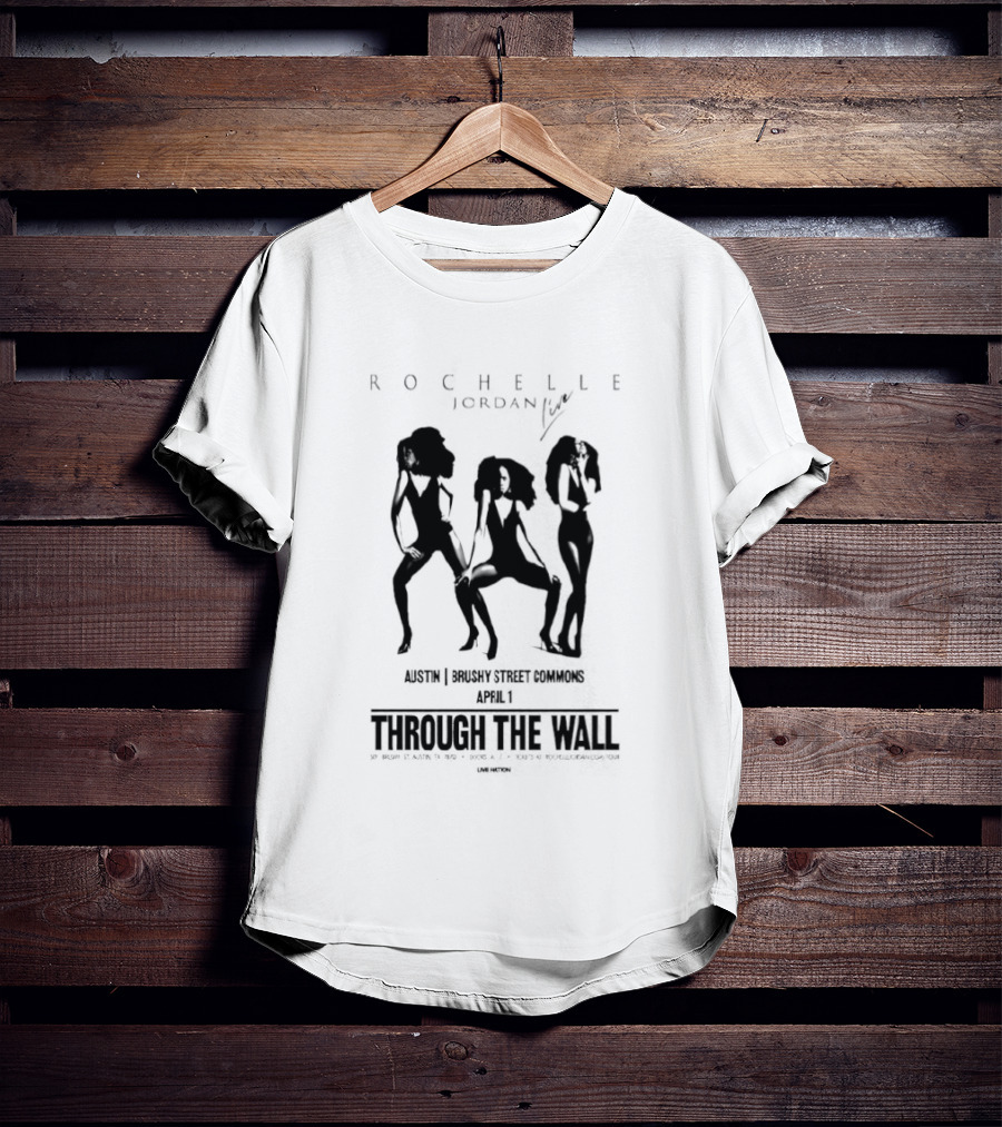 Rochelle Jordan Through The Wall Brushy Street Commons Austin Tx April 1 2026 T-Shirt
