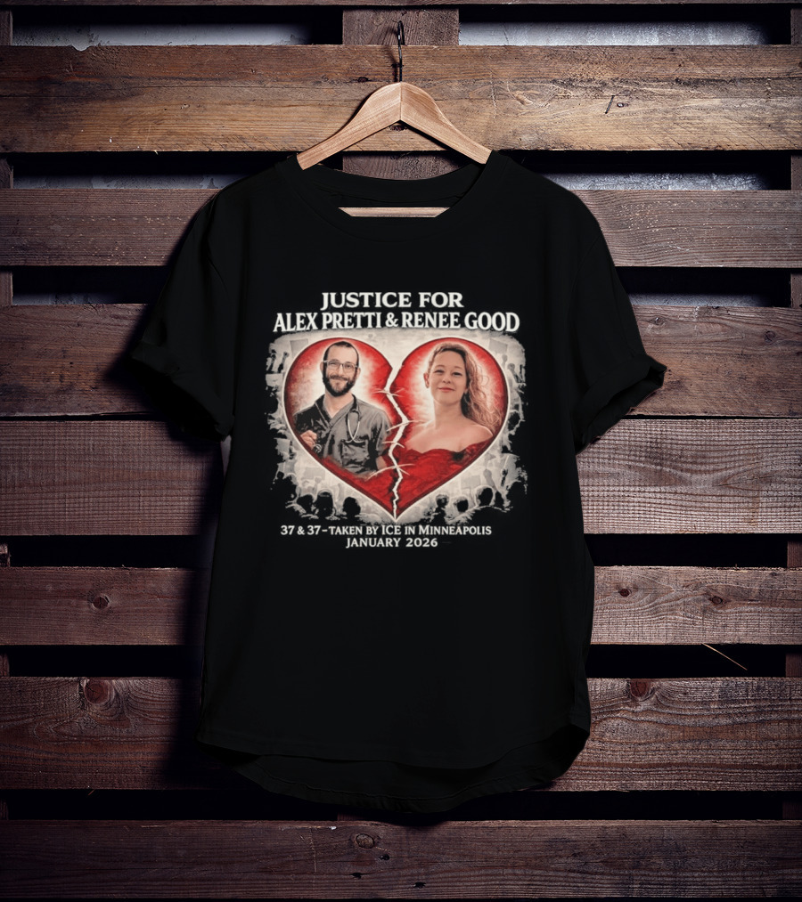 Justice For Alex Jeffrey Pretti Renee Nicole Good Broken Heart T-Shirt
