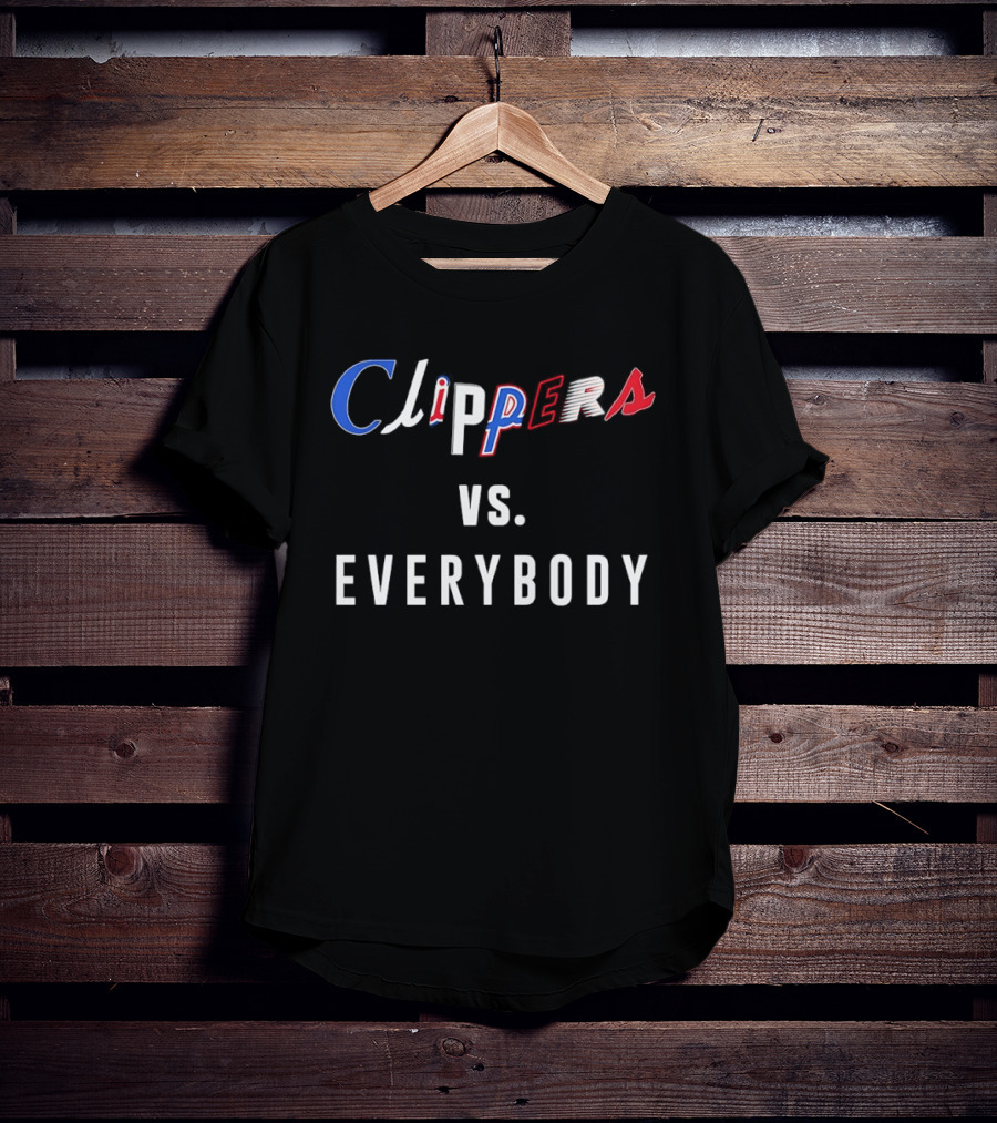 Clippers Vs Everybody NBA Basketball Rivalry Fan Gear T-Shirt