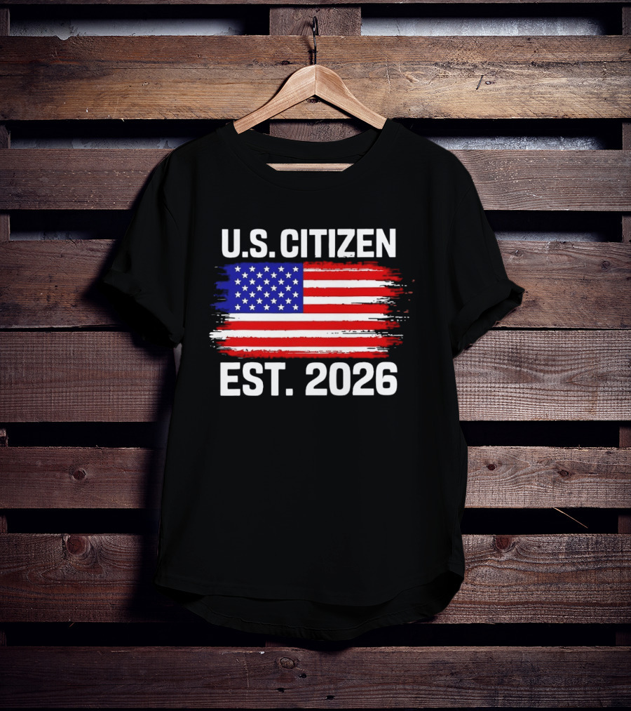 U.S. Citizen Est. 2026 American Flag Independence Celebration T-Shirt