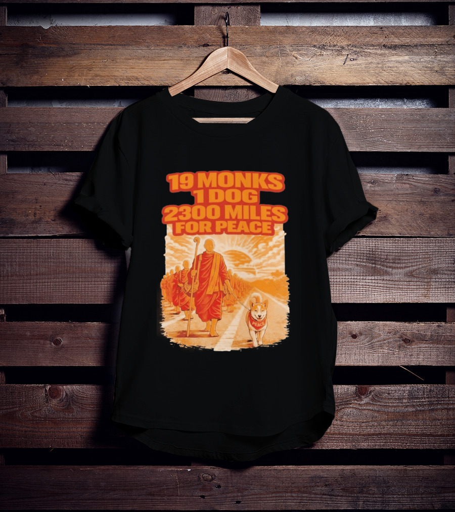 19 Monks 1 Dog 2300 Miles For Peace Journey T-Shirt