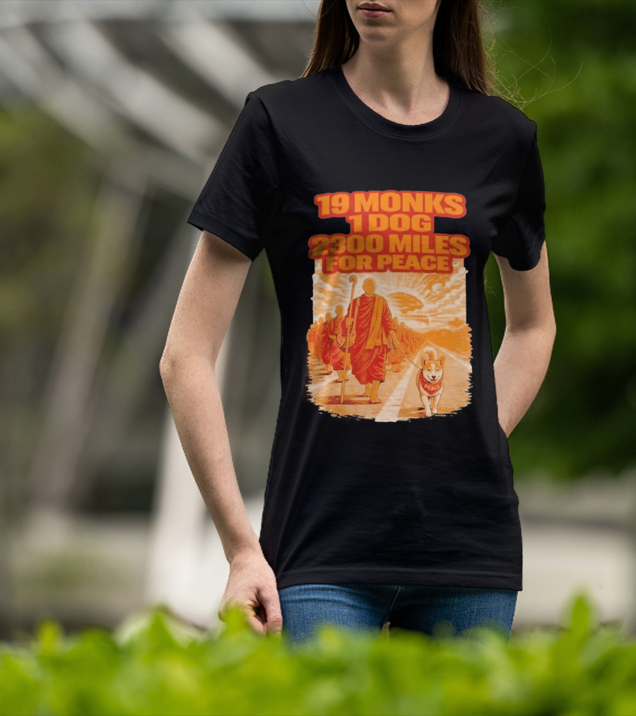 19 Monks 1 Dog 2300 Miles For Peace Journey T-Shirt