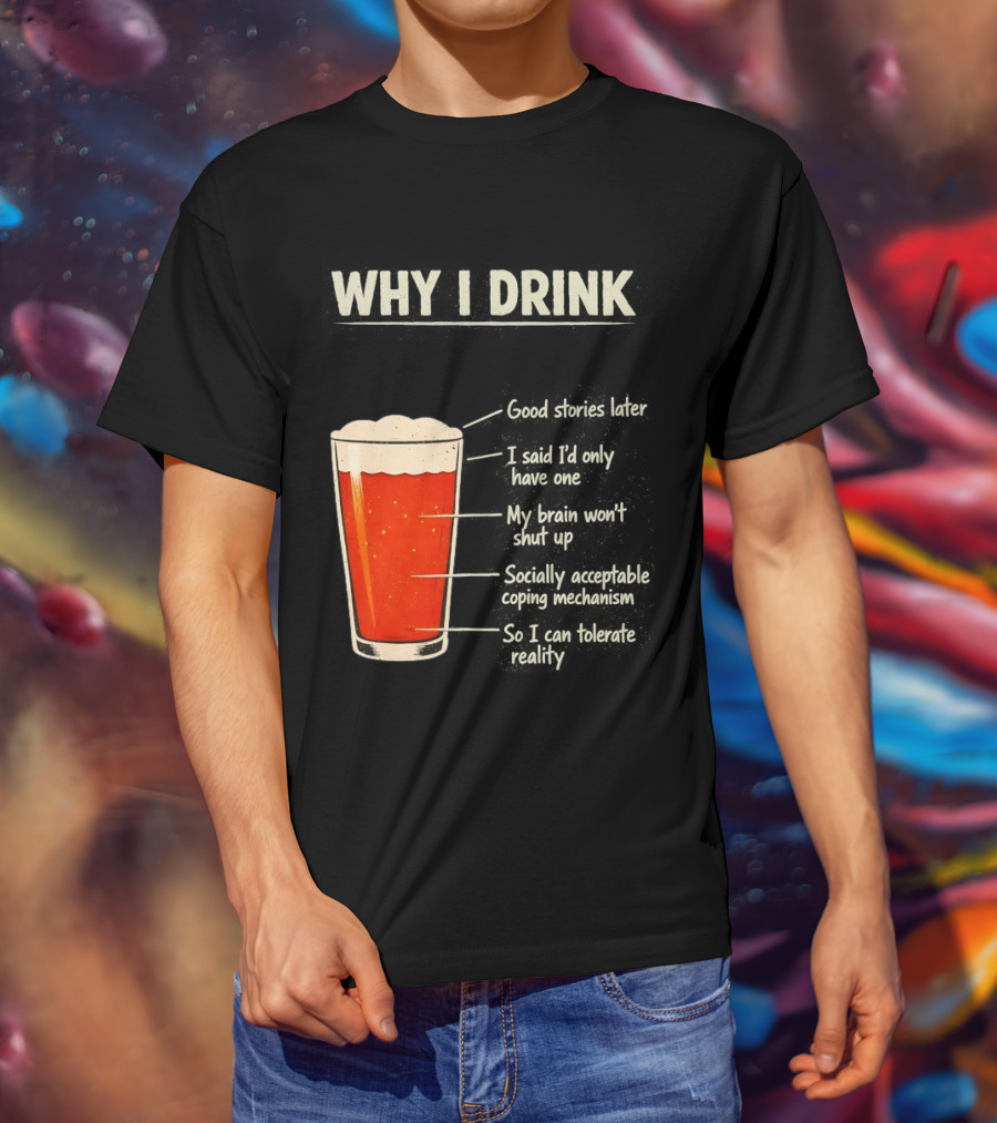 Why I Drink Beer Level Chart Vintage Humor T-Shirt
