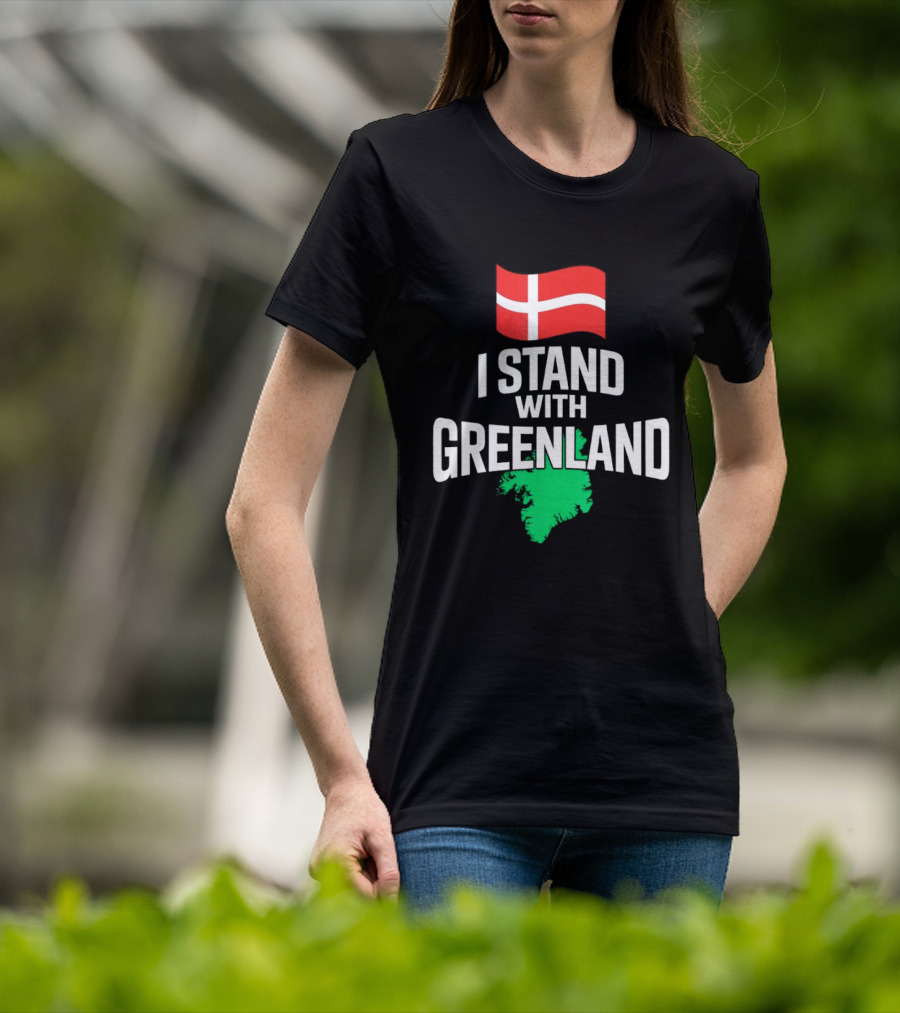 I Stand With Greenland Support Denmark Flag Not For Sale T-Shirt