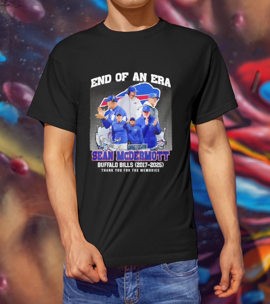 Sean McDermott Buffalo Bills End Of An Era Thank You 2017 2025 T-Shirt