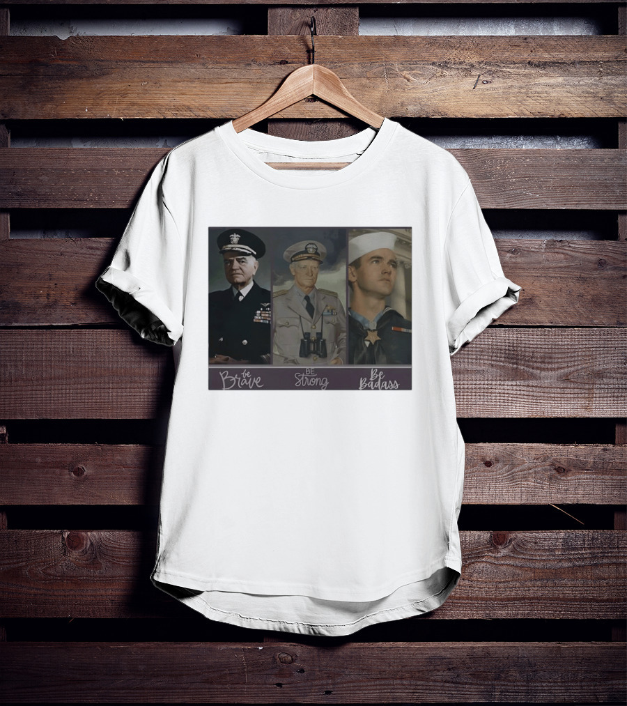 Be Brave Be Strong Be Badass Navy Legends T-Shirt