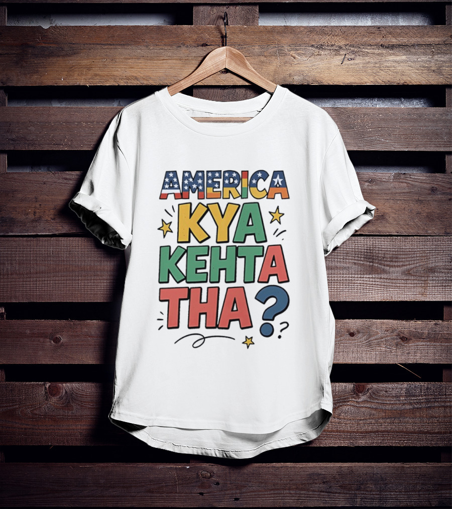 America Kya Kehta Tha Question Quote Stars T-Shirt