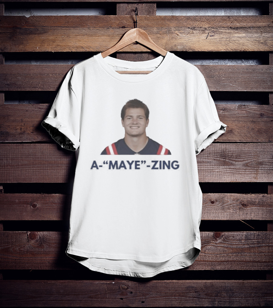 A Maye Zing Drake Maye New England Patriots MVP T-Shirt