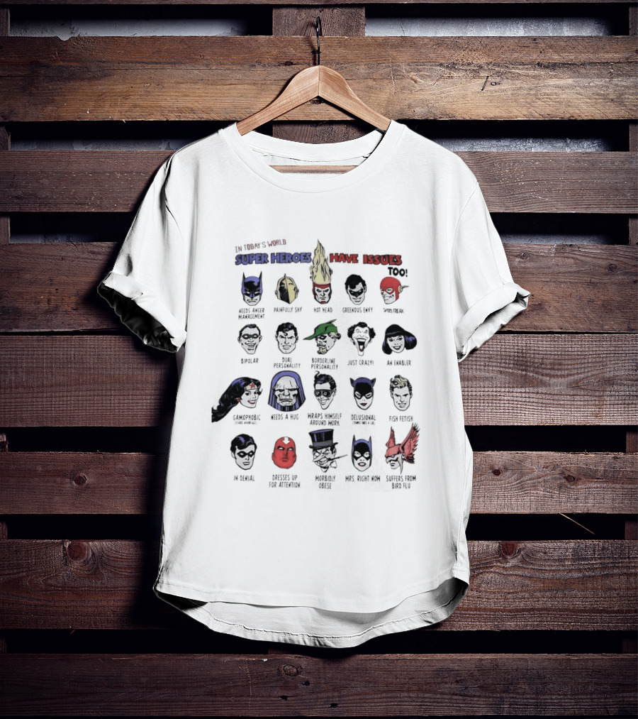 Super Heroes Have Issues Batman Wonder Woman Flash Joker Catwoman Green Lantern Villains T-Shirt