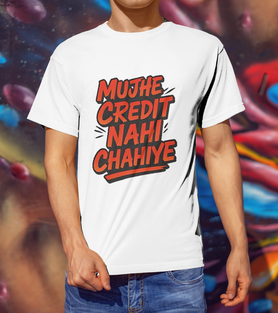 Mujhe Credit Nahi Chahiye T-Shirt