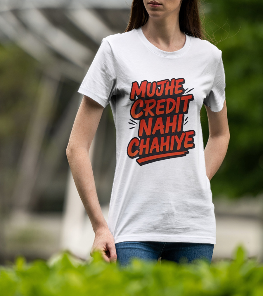 Mujhe Credit Nahi Chahiye T-Shirt