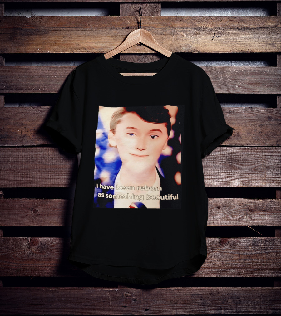 Charlie Kirk I Have Been Reborn As Something Beautiful T-Shirt