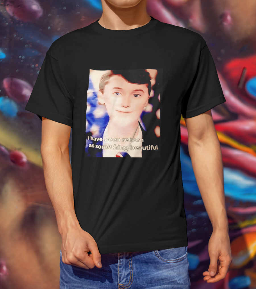 Charlie Kirk I Have Been Reborn As Something Beautiful T-Shirt